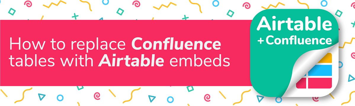 How to replace Confluence tables with Airtable embeds