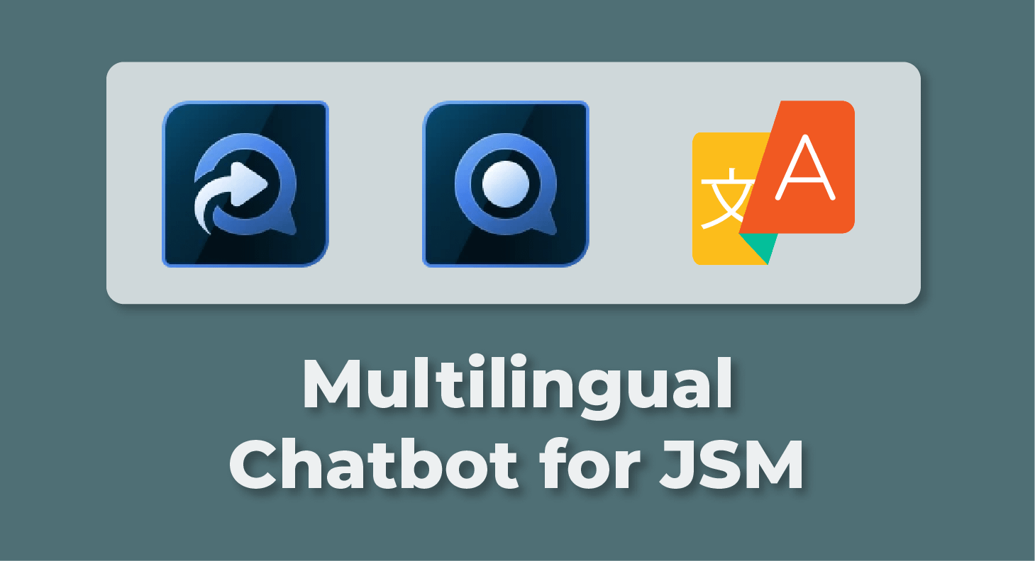 A Multilingual Chat To Boost Your JSM
