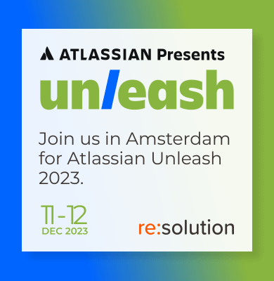 Atlassian Presents Unleash - This event is for product and platform teams, agile transformation leaders, and executives. - 11 - 12 December 2023 Amsterdam and on demand