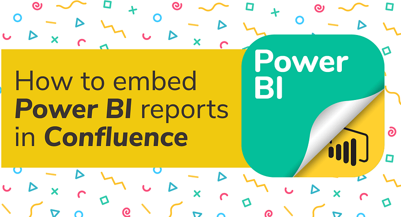 How to embed Power BI reports in Confluence
