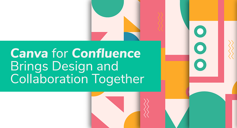 Canva Embed for Confluence Brings Design and Collaboration Together
