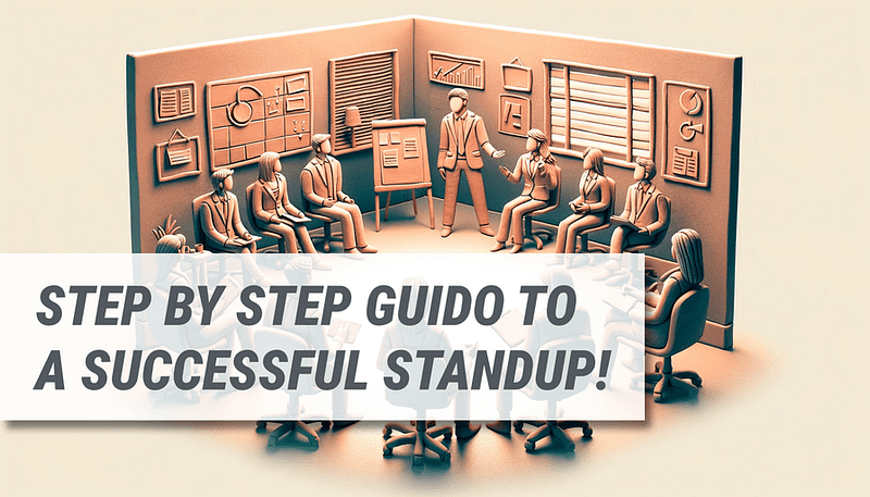 A Step-by-Step Guide to Run an Effective Daily Standup