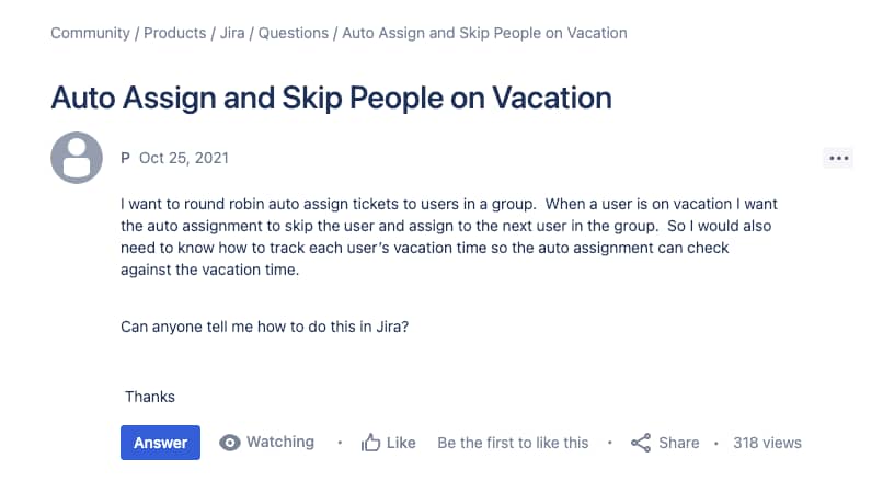 question in the community asking how to solve an auto assign with users on vacation