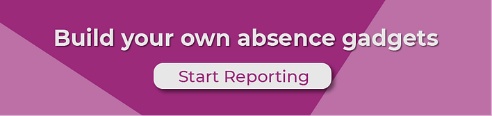 Build your own absence gadgets - Start Reporting