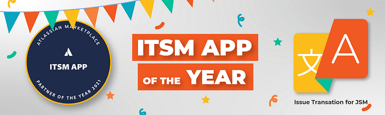 Issue Translation for JSM wins Atlassian’s ITSM APP award